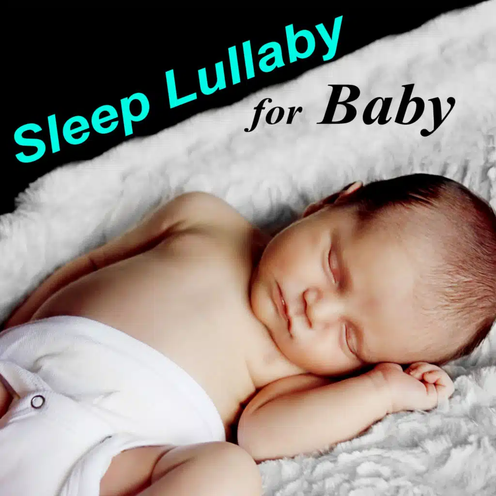 Sleep Lullaby for Baby - Relaxing Piano Lullabies, Gentle Background Music for Babies to Relax, Relaxing Songs for Toddlers to Fall Asleep, Soothing Sounds for Babies