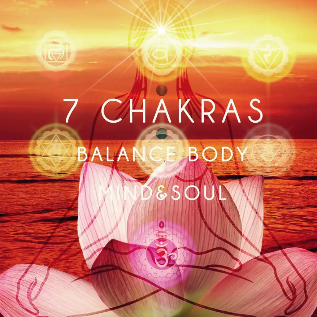 7 Chakras - Balance Body, Mind & Soul, Healing Yoga Meditation for Peace of Mind, Zen Music for Relaxation with Nature Sounds