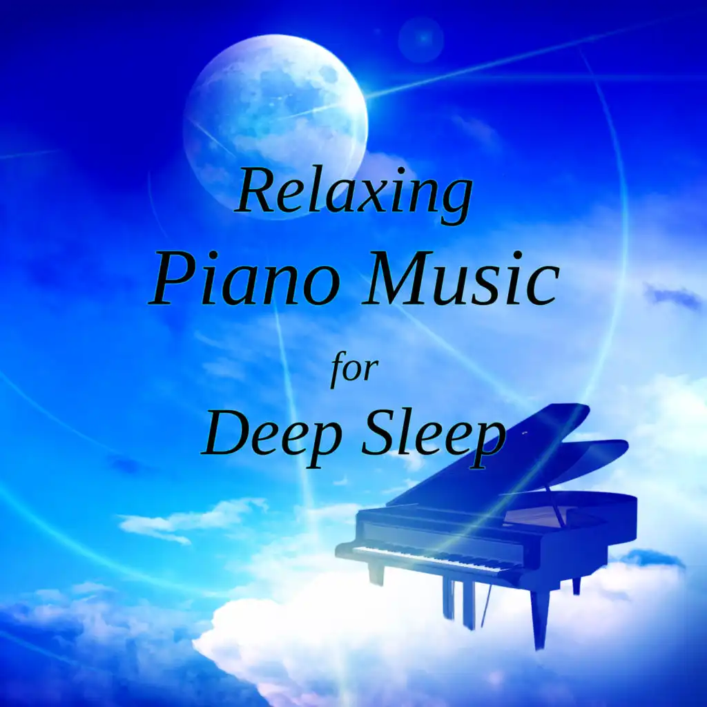 Deep Sleep (Relaxing Piano Music)