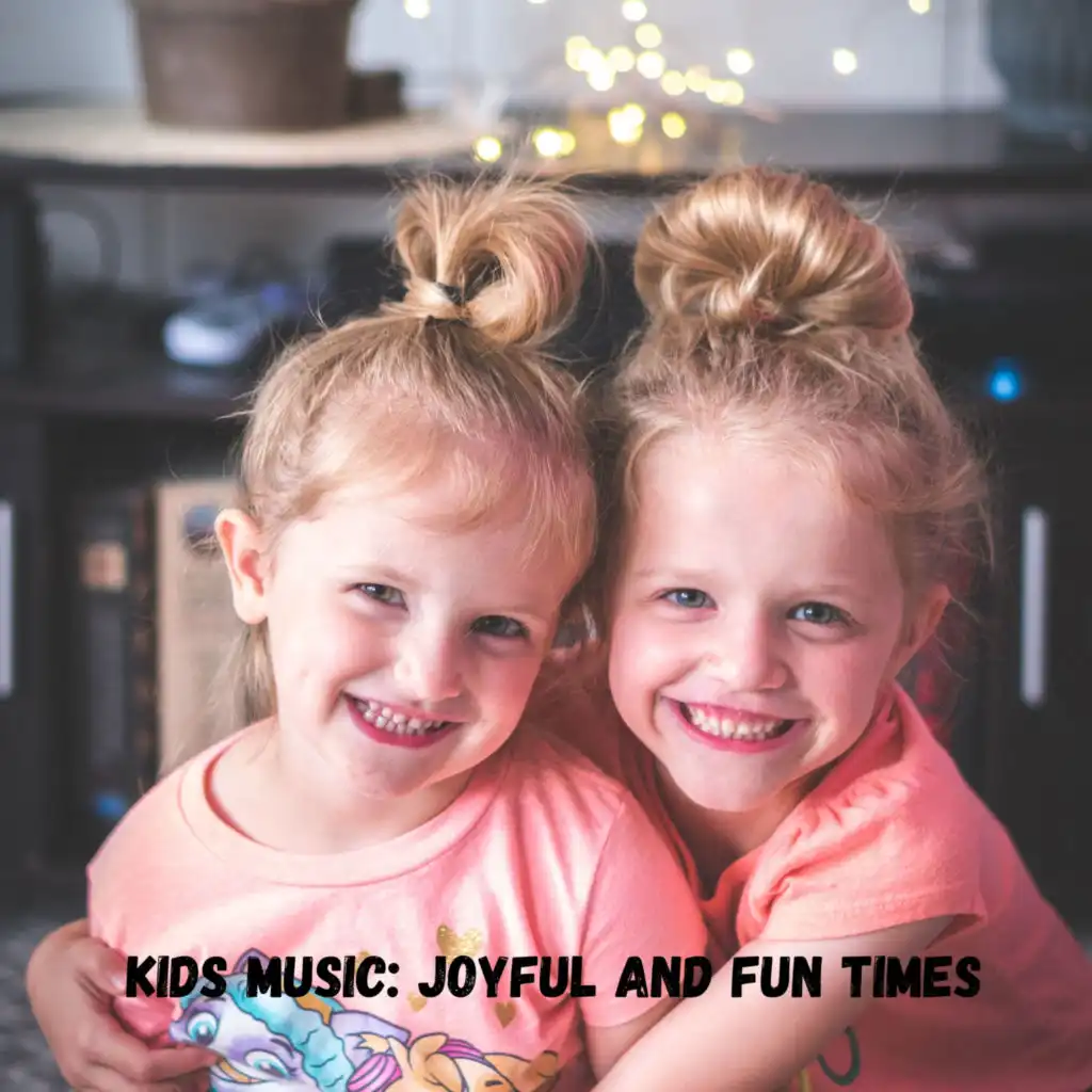 Kids Music: Joyful and Fun Times
