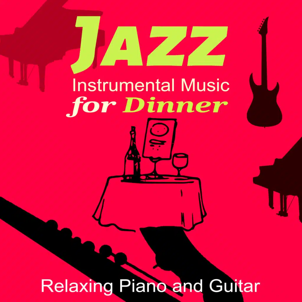 Jazz Instrumental Music for Dinner