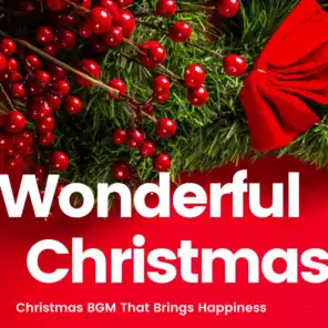 Wonderful Christmas -ハッピーな気分になれるクリスマスBGM