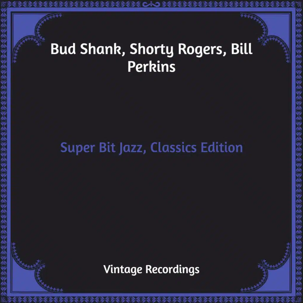 Super Bit Jazz, Classics Edition (Hq Remastered)