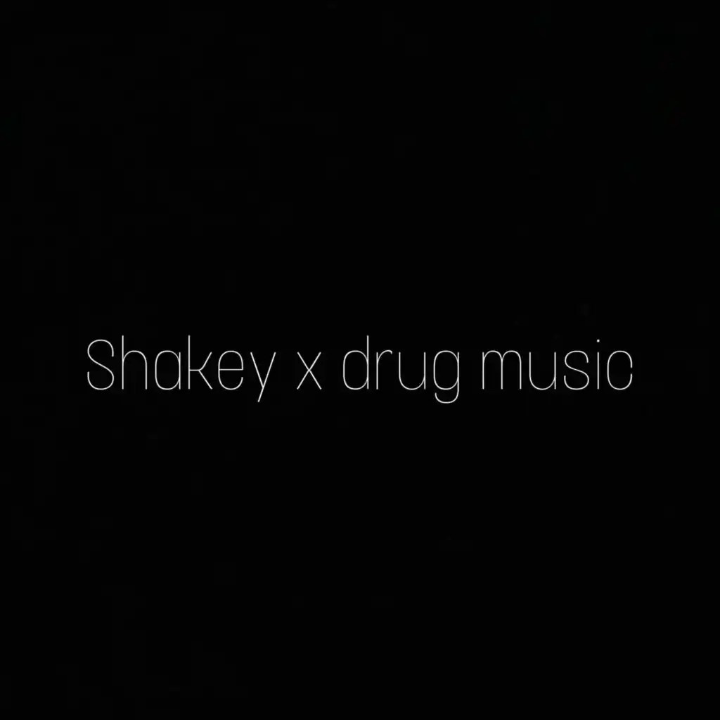 Shakey x off these drugs