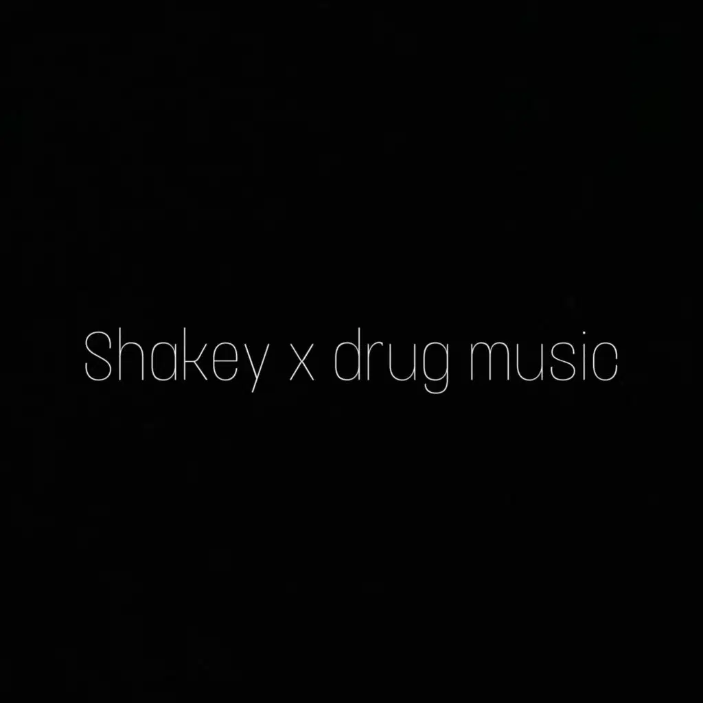 Shakey x off these drugs