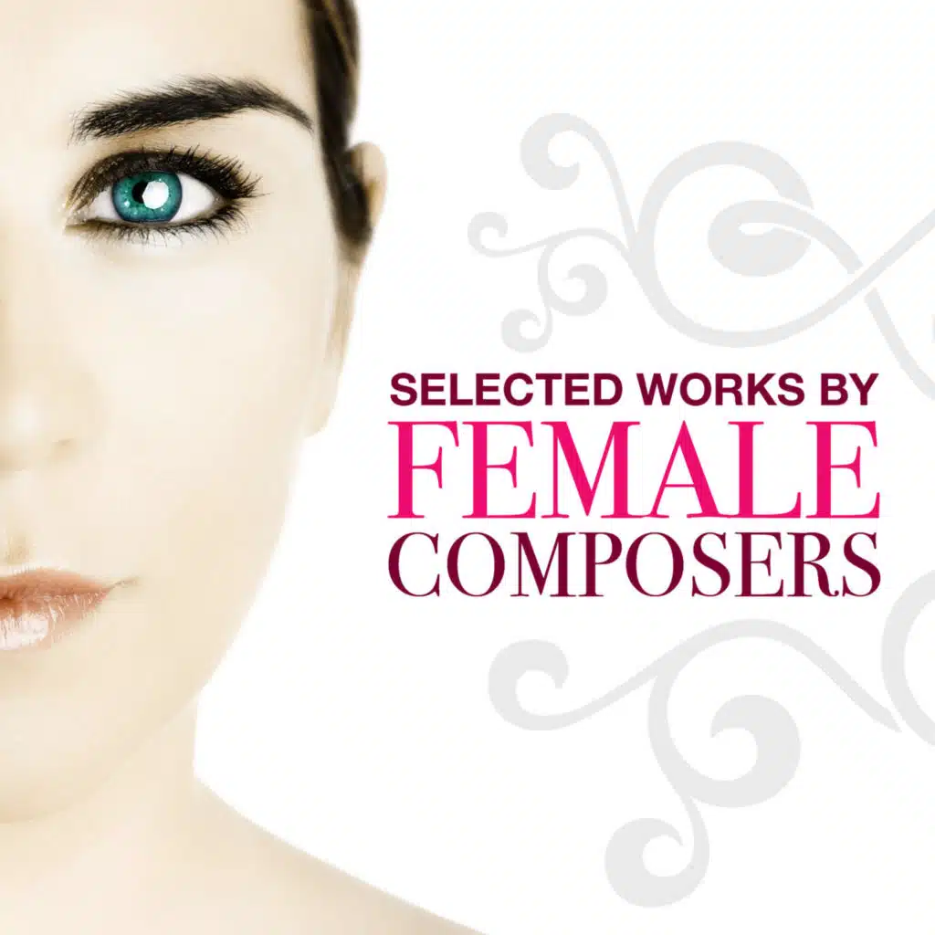 Selected Works by Female Composers