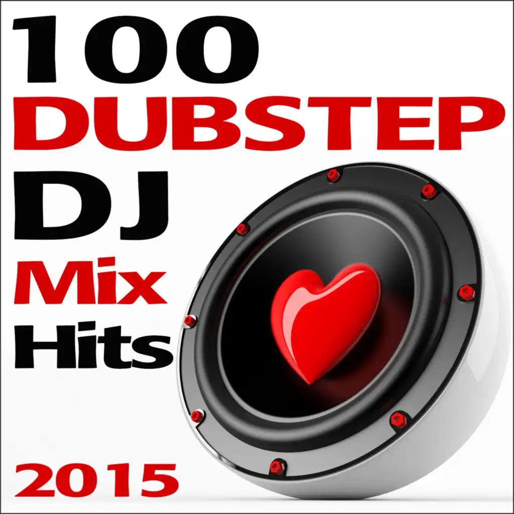 100 Dubstep Hits 2015 (90 Continuous Big Room Glitch Hop & Edm Bass Rave DJ Mix) [feat. Doctor Spook]