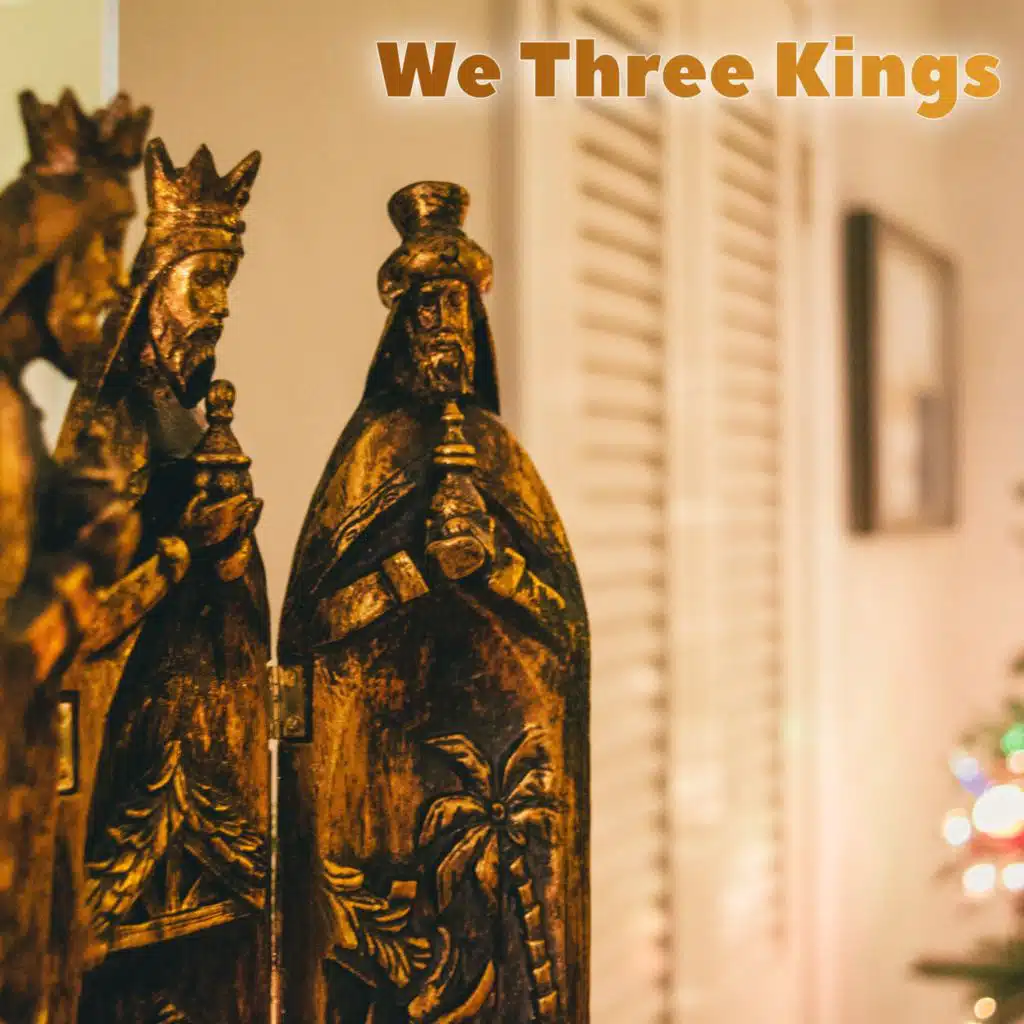 We Three Kings