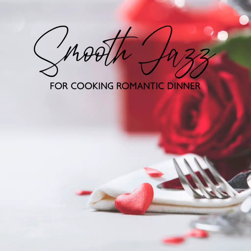 Smooth Jazz for Cooking Romantic Dinner: Cozy Music for Winter Evenings