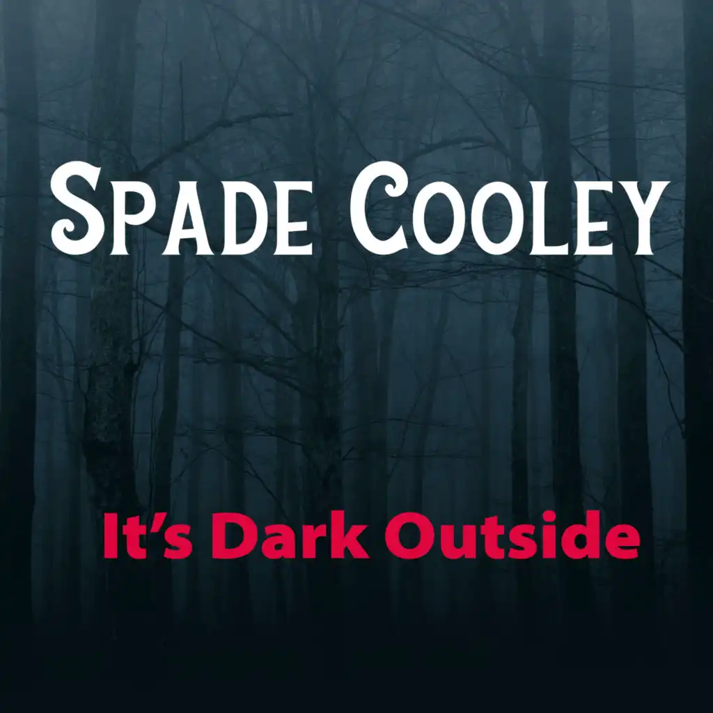 It's Dark Outside (Spade Cooley It's Dark Outside)