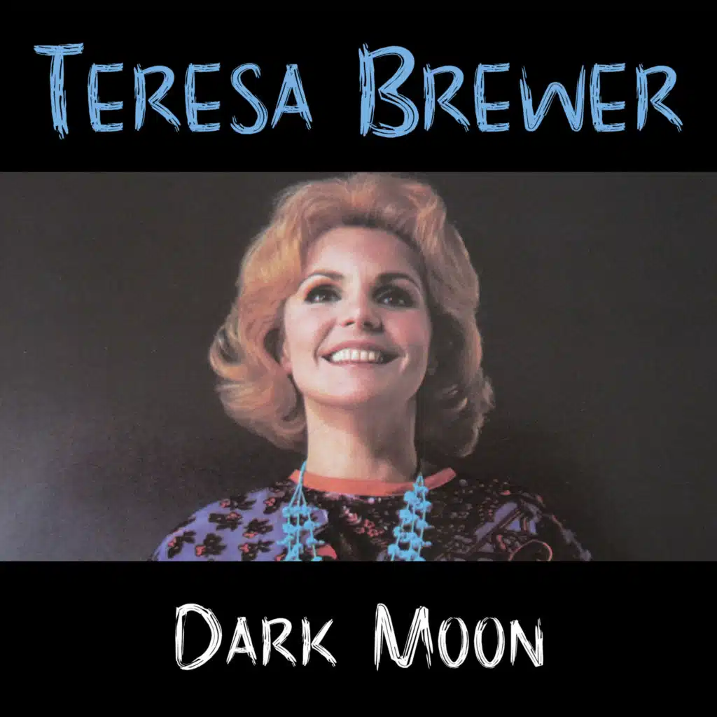 Teardrops In My Heart (Teresa Brewer Teardrops In My Heart)