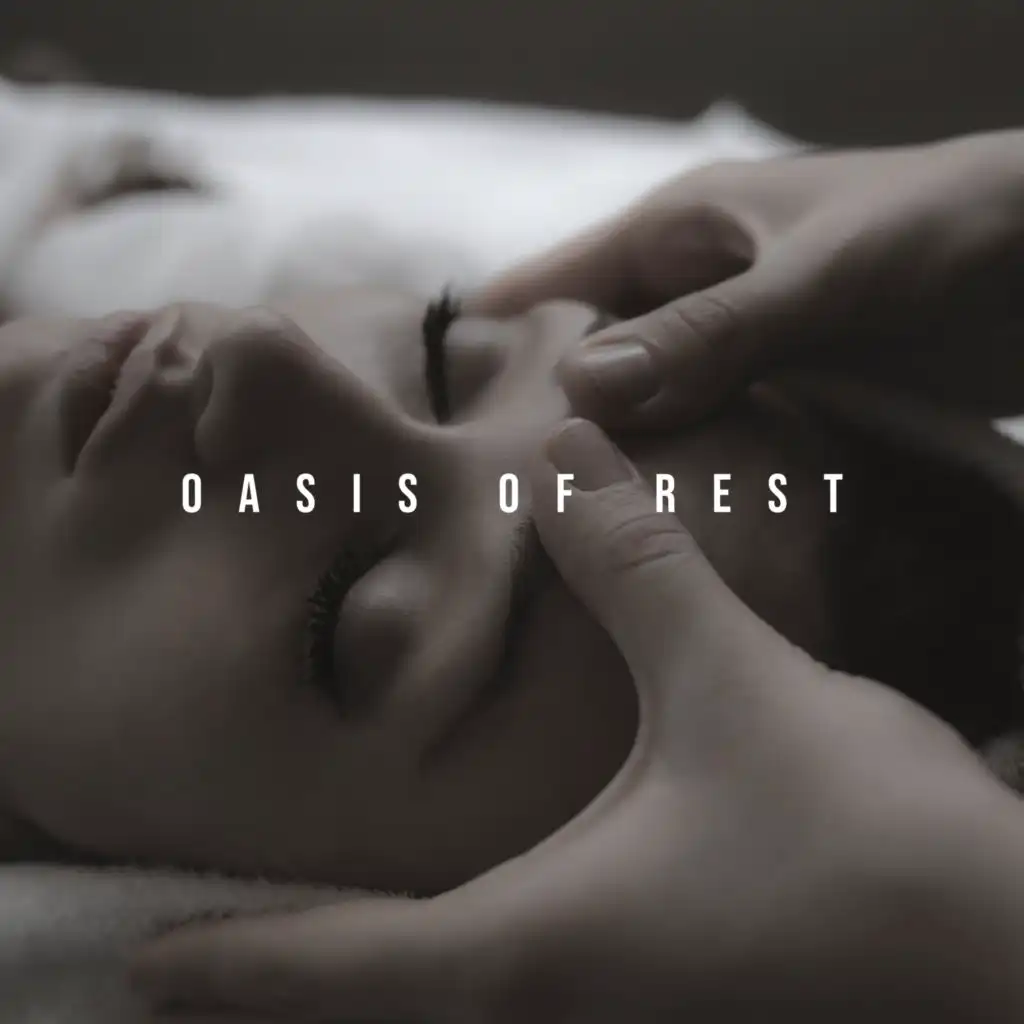 Oasis of Rest – Blissful Music for Massage, Aromatherapy, Deep Relaxation