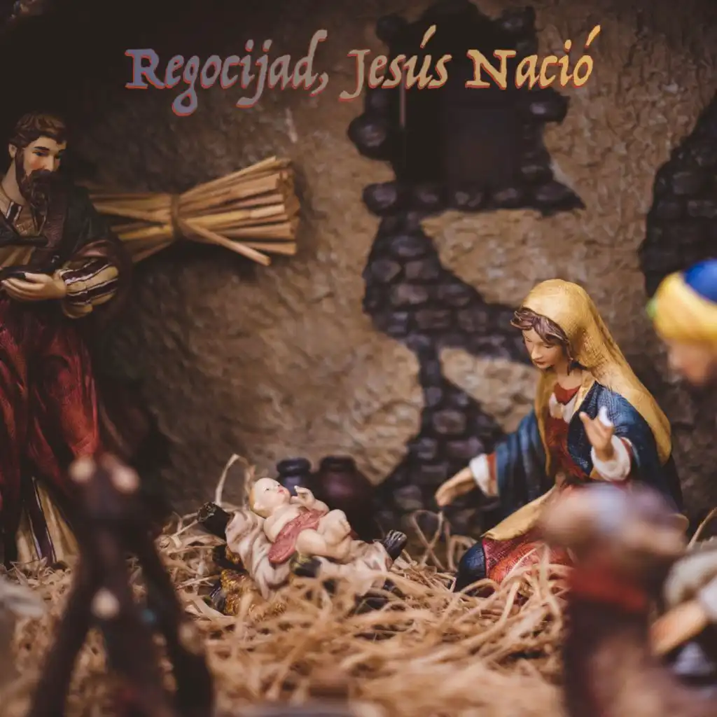 Regocijad, Jesús Nació