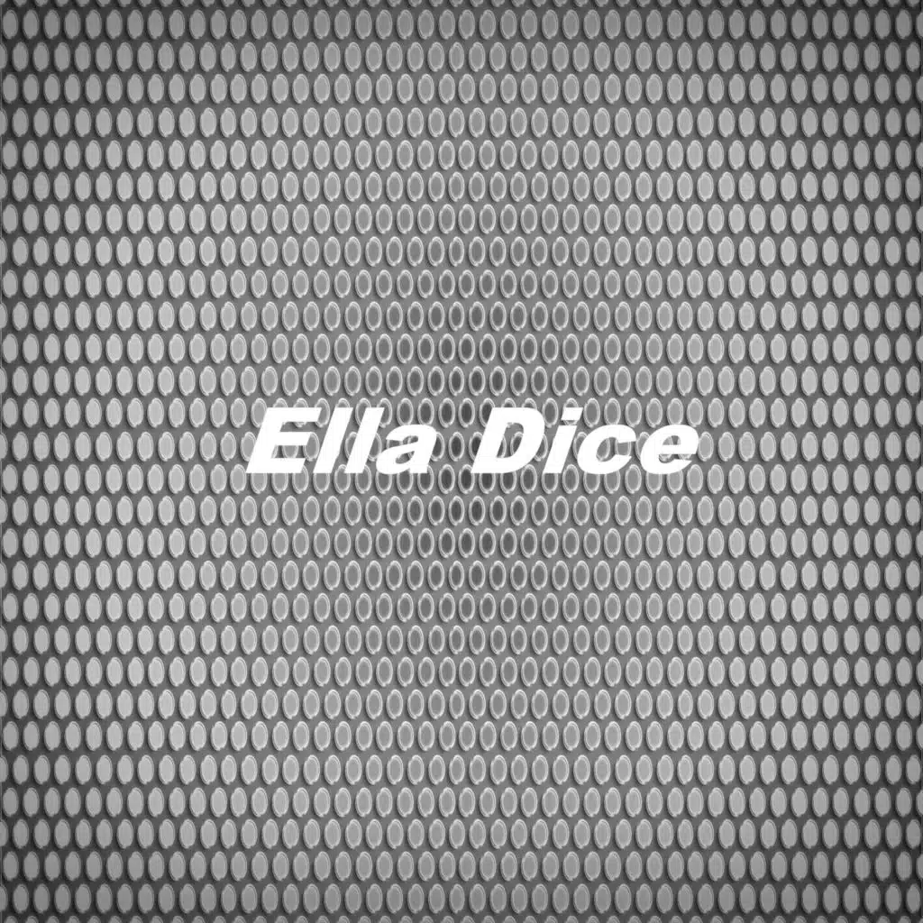Ella Dice