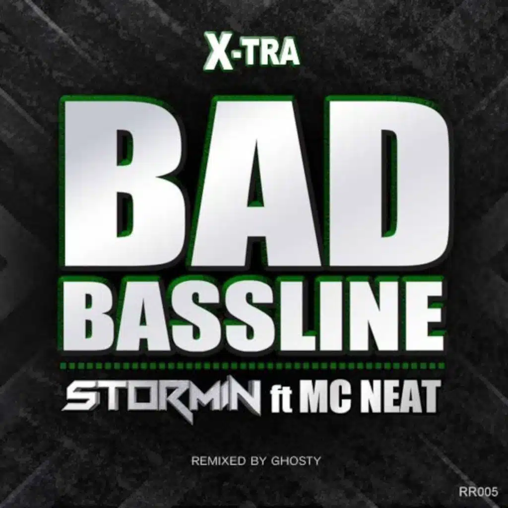Bad Bassline (X-tra Bad Bassline) [feat. MC Neat & Ghosty]
