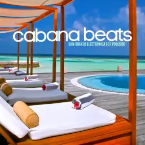 Cabana Beats: Sun Soaked Electronica for Poolside