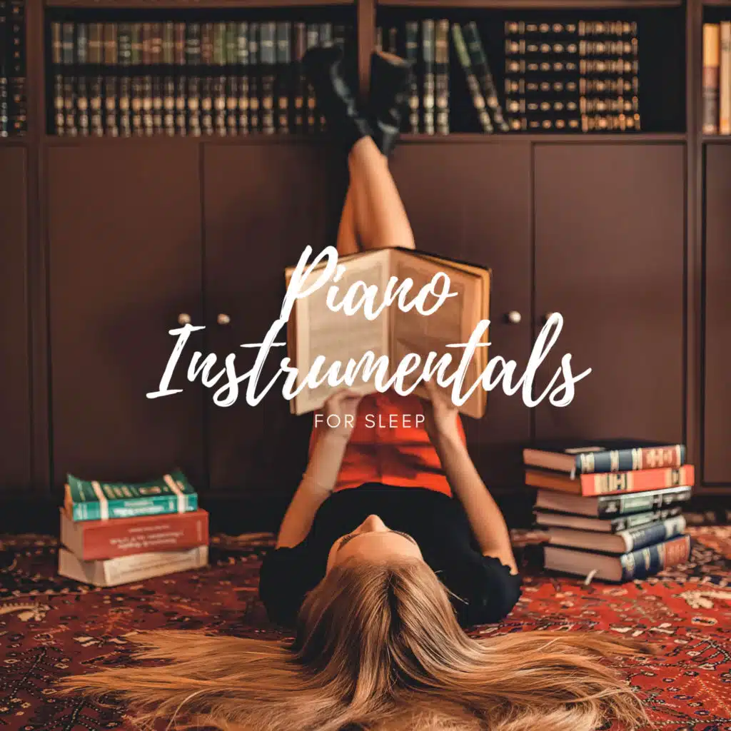 Piano Instrumentals For Sleep