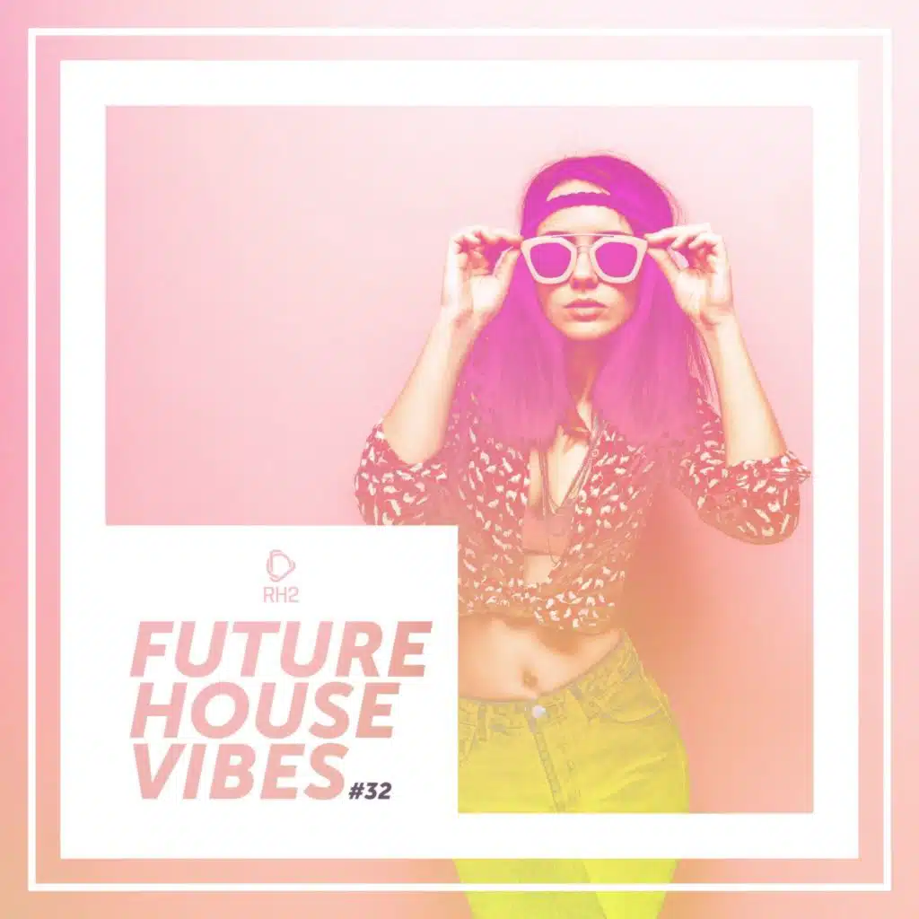 Future House Vibes, Vol. 32