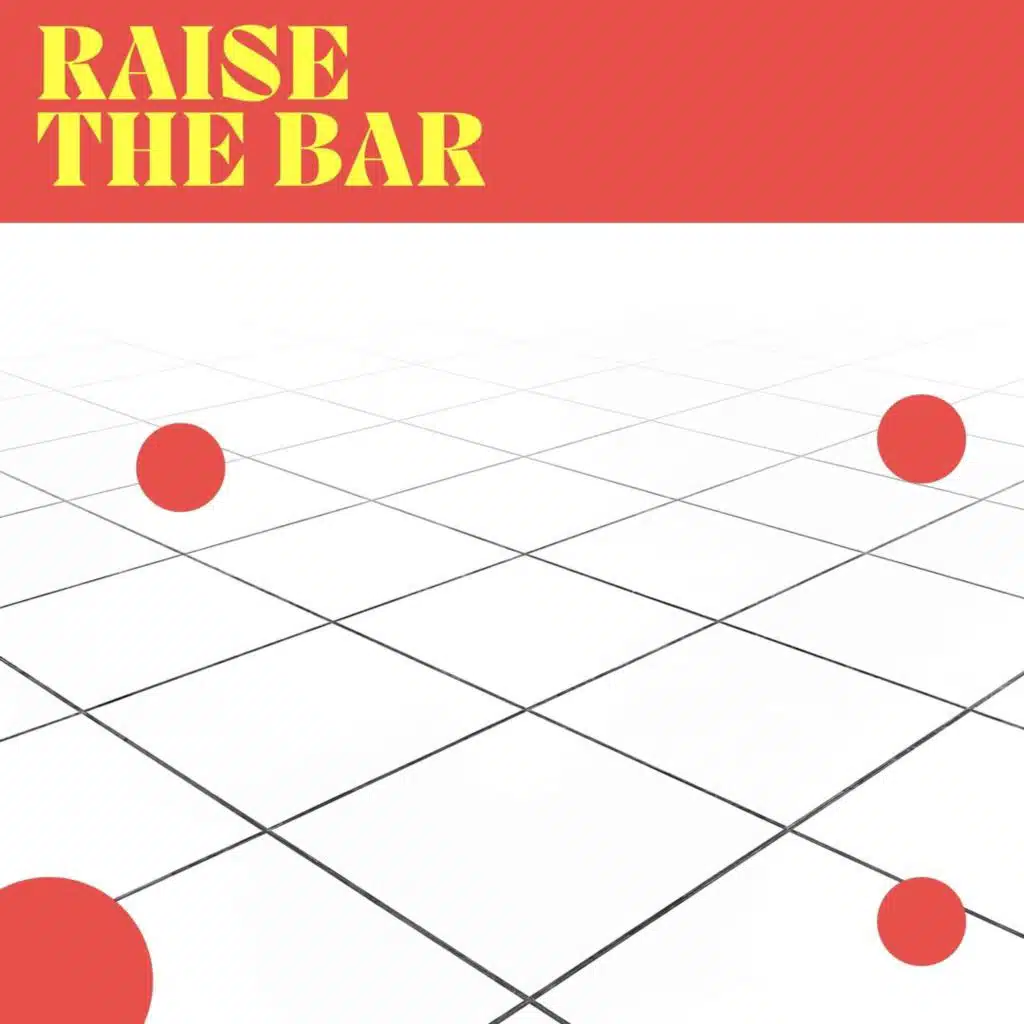 Raise the Bar