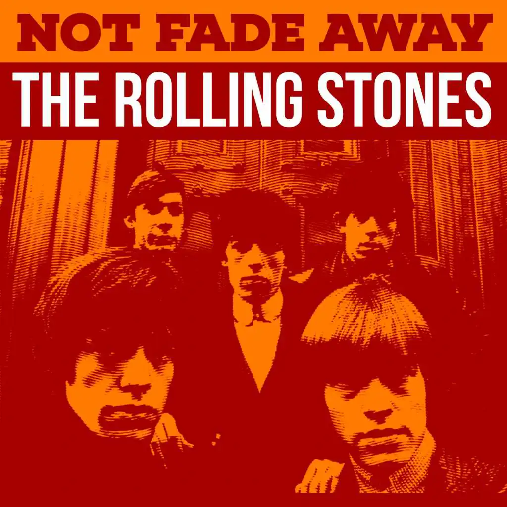 Not Fade Away - The Rolling Stones