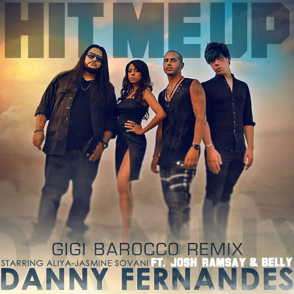 Hit Me Up (Gigi Barocco Remix) [feat. Josh Ramsay & Belly]