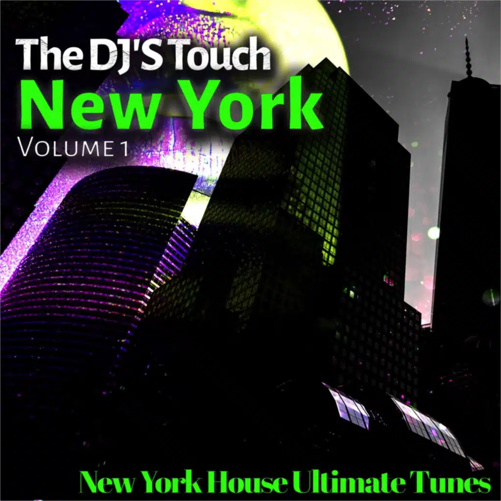 The DJ'S Touch: New York, Vol. 1 (New York House Ultimate Tunes)