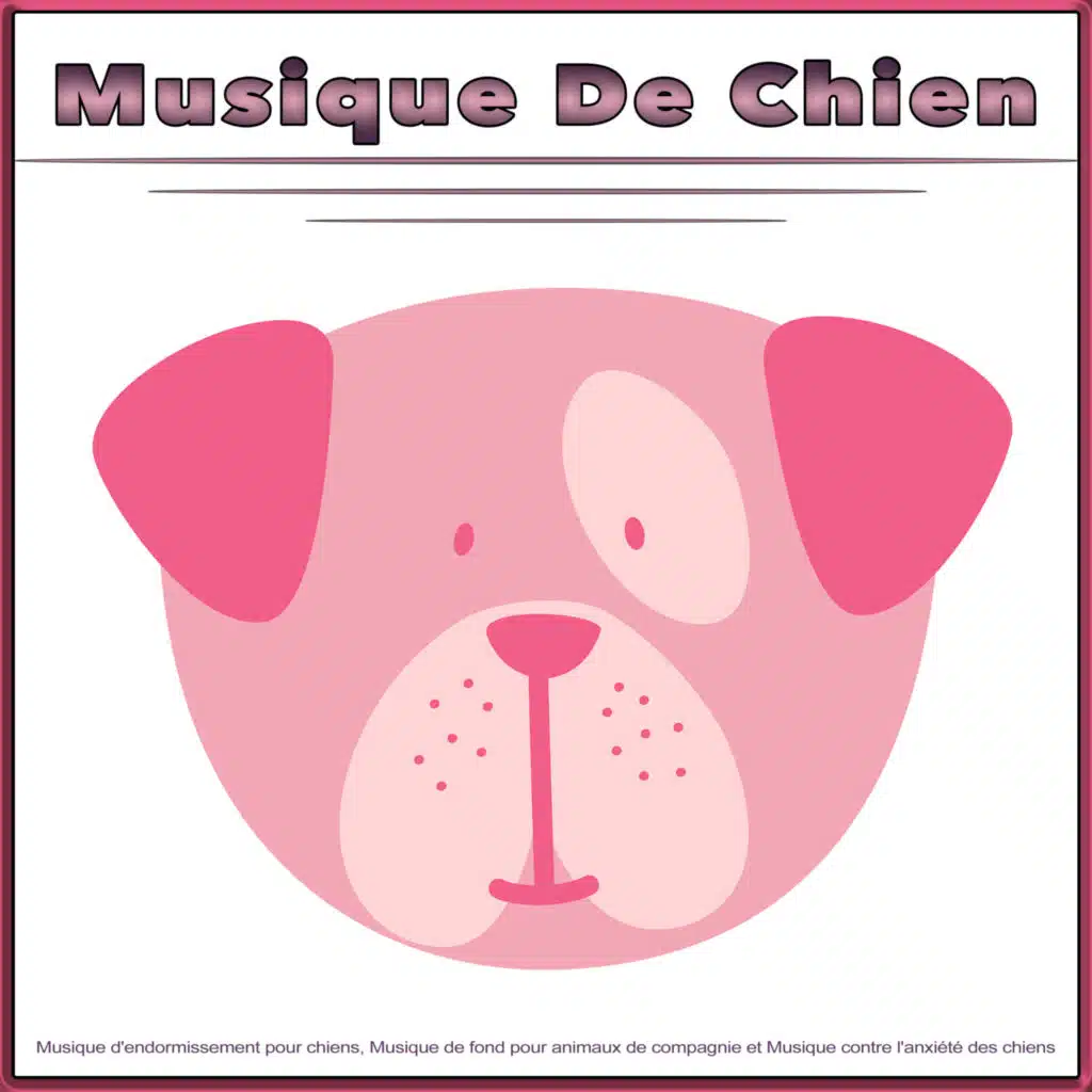 Musique sereine pour mon chien