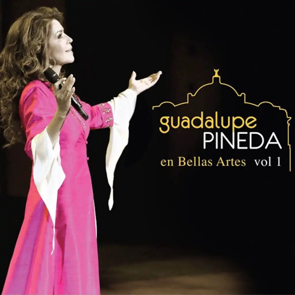 Guadalupe Pineda en Bellas Artes Vol 1