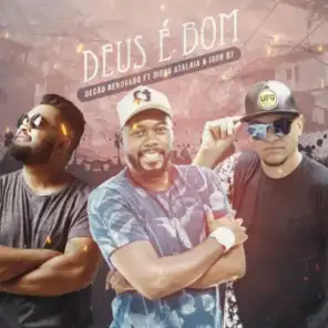 Deus É Bom (feat. Diego atalaia, igor dj & Junior Souto)
