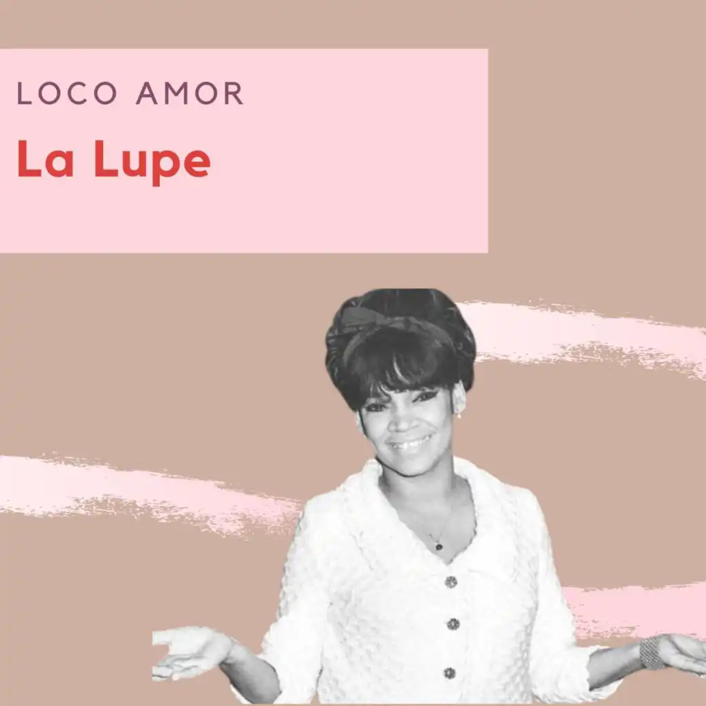Loco Amor - La Lupe
