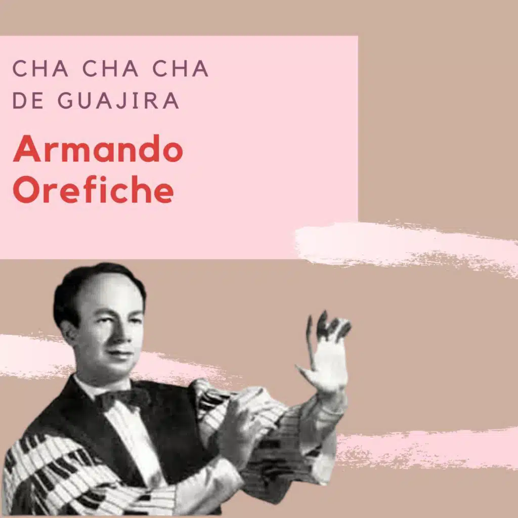 Cha Cha Cha de Guajira - Armando Orefiche