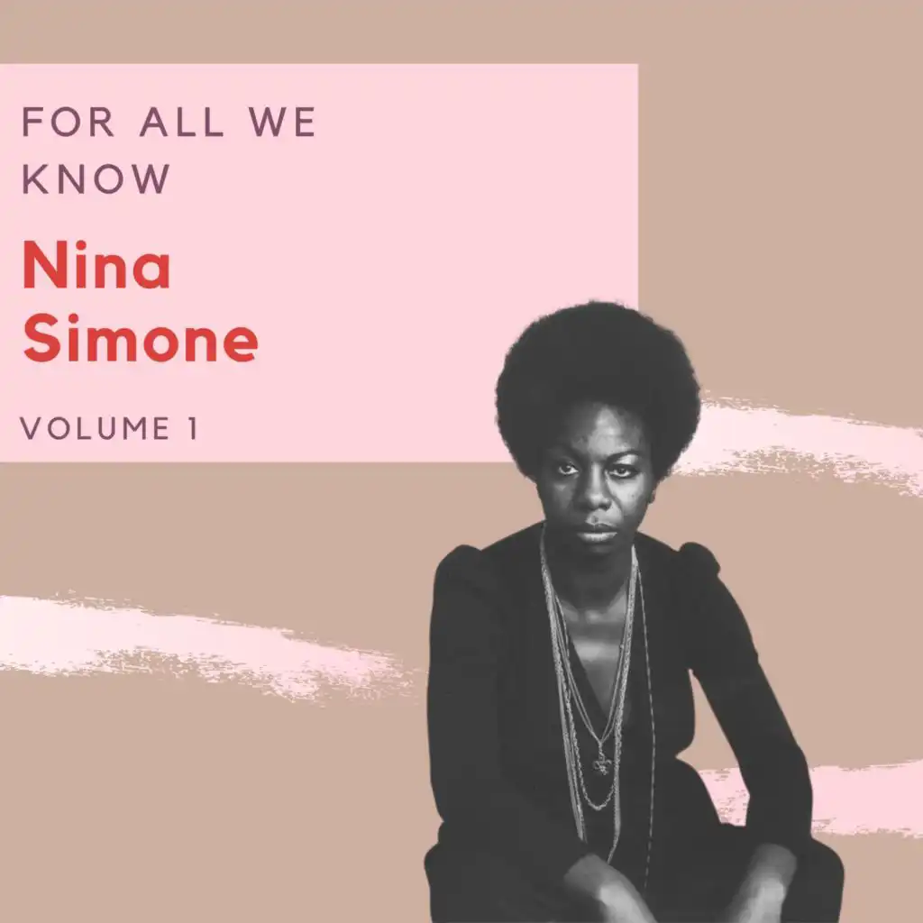 For All We Know - Nina Simone