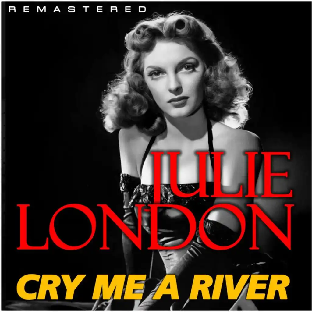 Cry Me a River (Remastered)