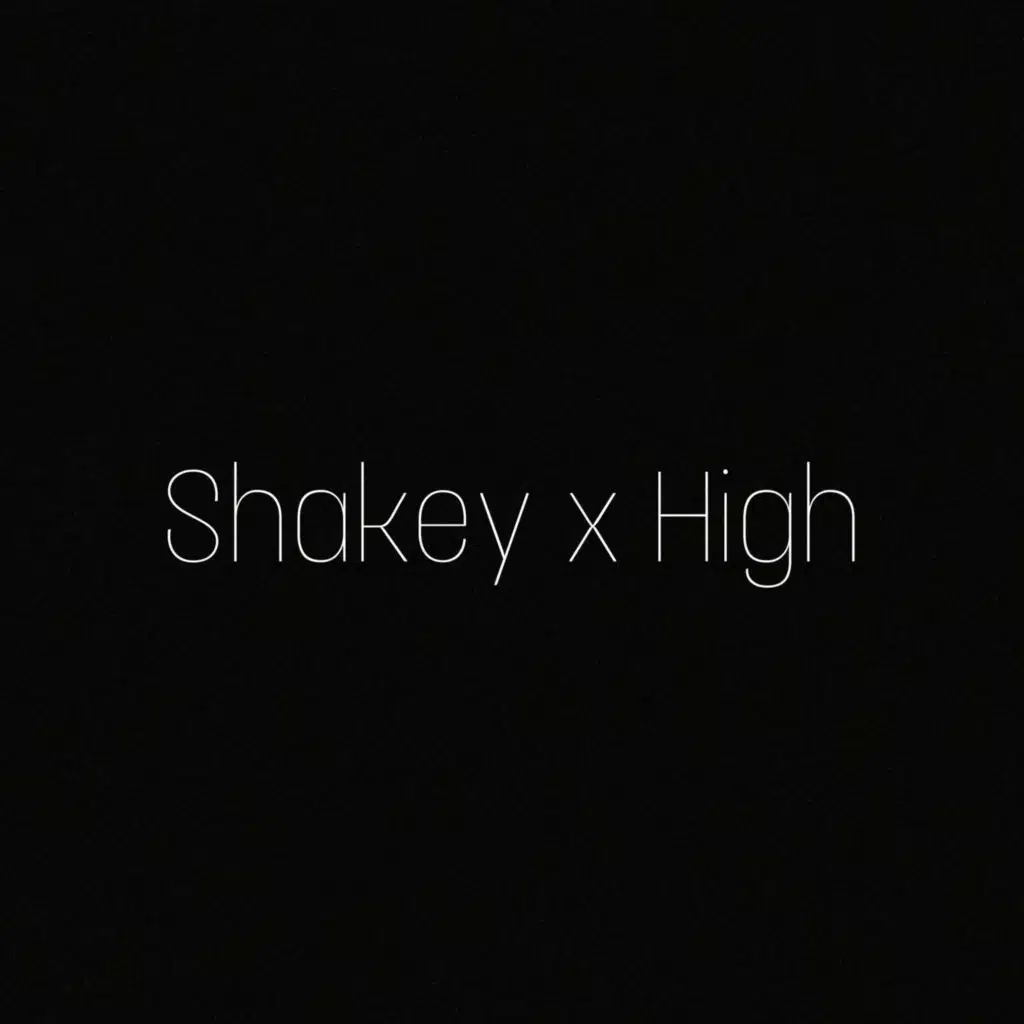 Shakey x high