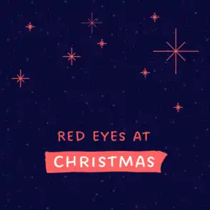 Red Eyes at Christmas (feat. Jes Holtsø, Morten Wittrock & Knud Møller)