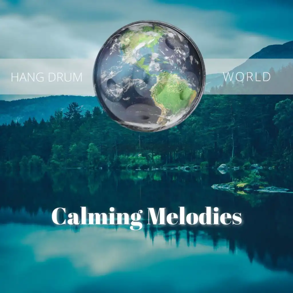 Calming Melodies (Hang Drum Music)