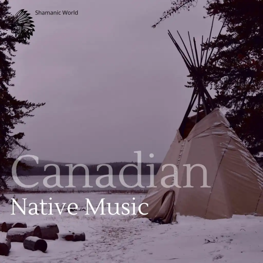Canadian Native Music for Body, Mind and Soul
