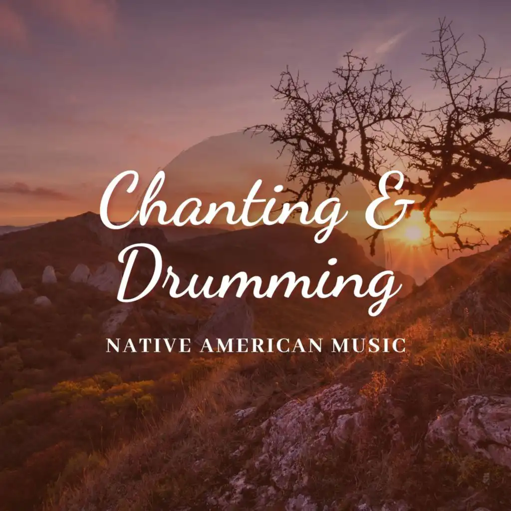 Chanting & Drumming Native American Music