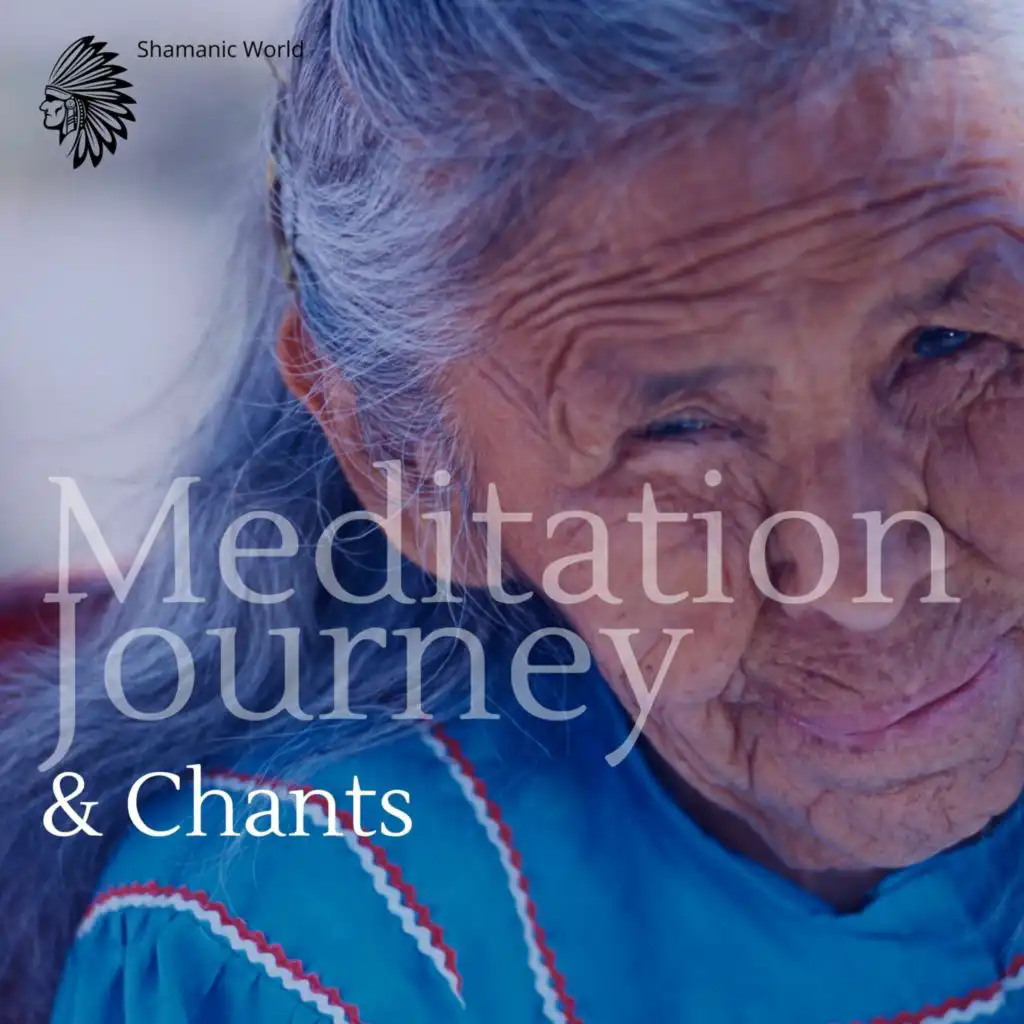 Meditation Journey & Chants, Native American Flute and Drums