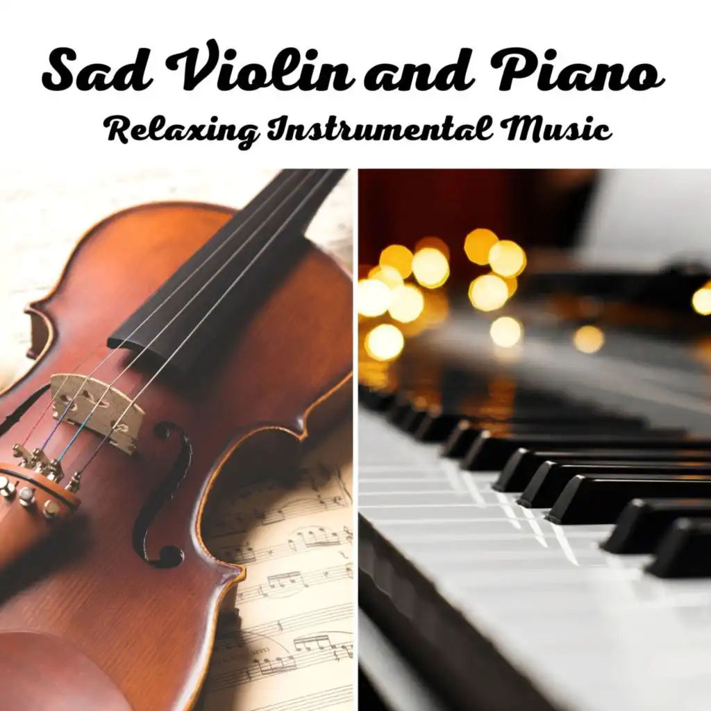 Sad Violin and Piano Relaxing Instrumental Music Volume 1