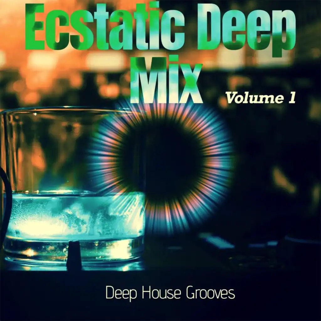 Ecstatic Deep Mix, Vol. 1 - Deep House Grooves