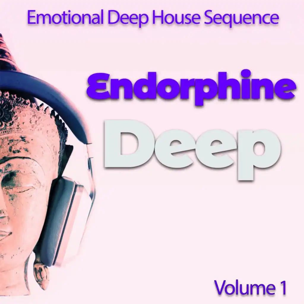 Endorphine Deep, Vol. 1 - Emotional Deep House Sequence
