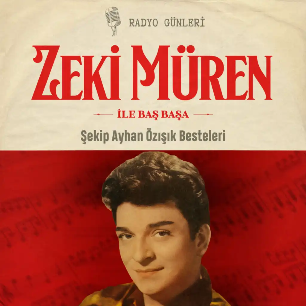 Radyo Günleri: Zeki Müren ile Baş Başa (Şekip Ayhan Özışık Besteleri)