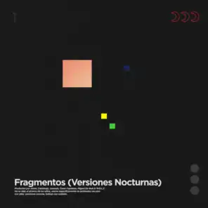 Fragmentos (Versiones Nocturnas)