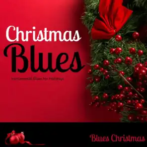 Christmas Blues (Instrumental Blues for Holidays)
