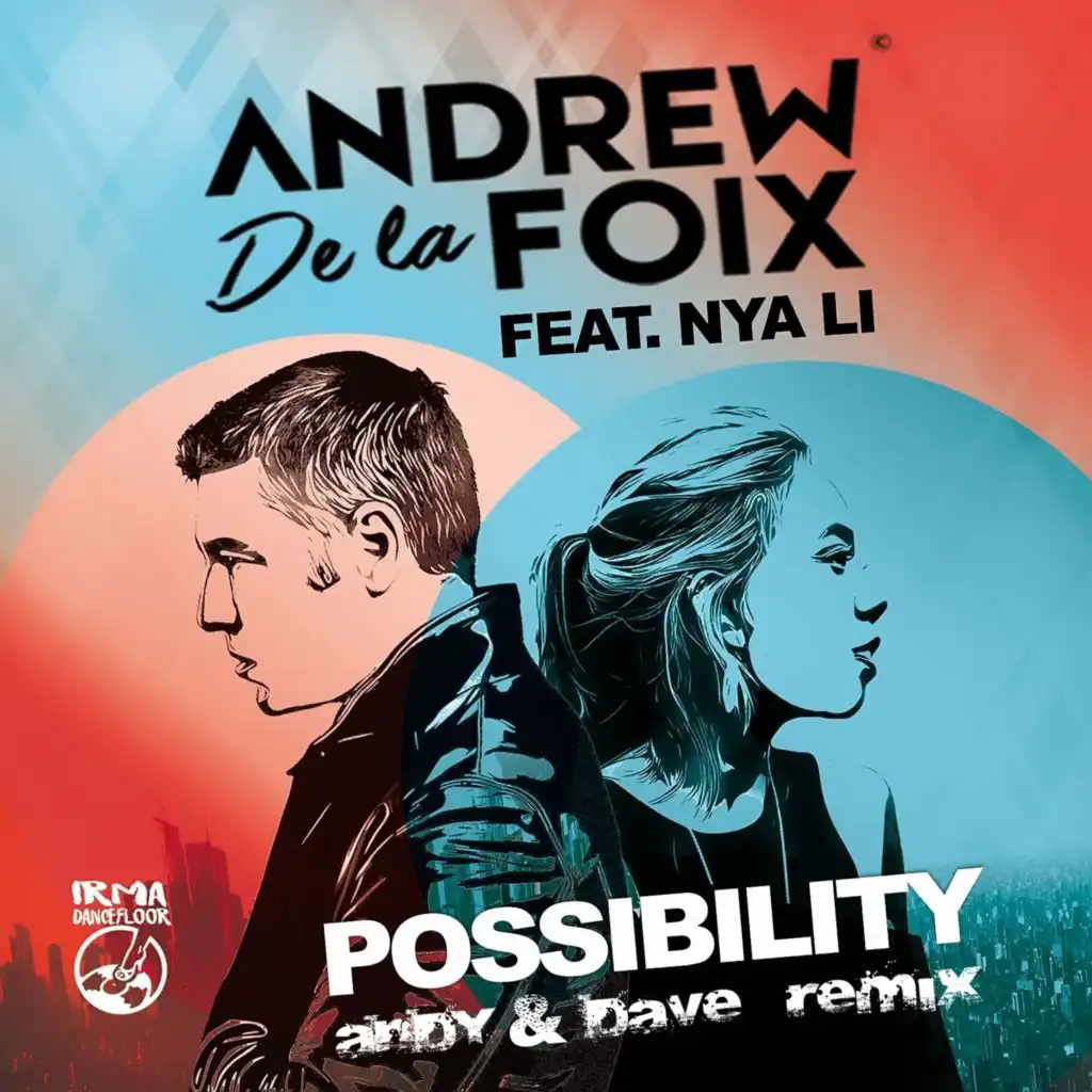 Possibility (Andy & Dave Remix) [feat. Nya Li]