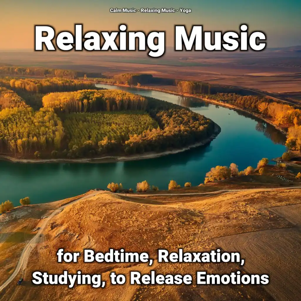 Relaxing Music for Bedtime, Relaxation, Studying, to Release Emotions