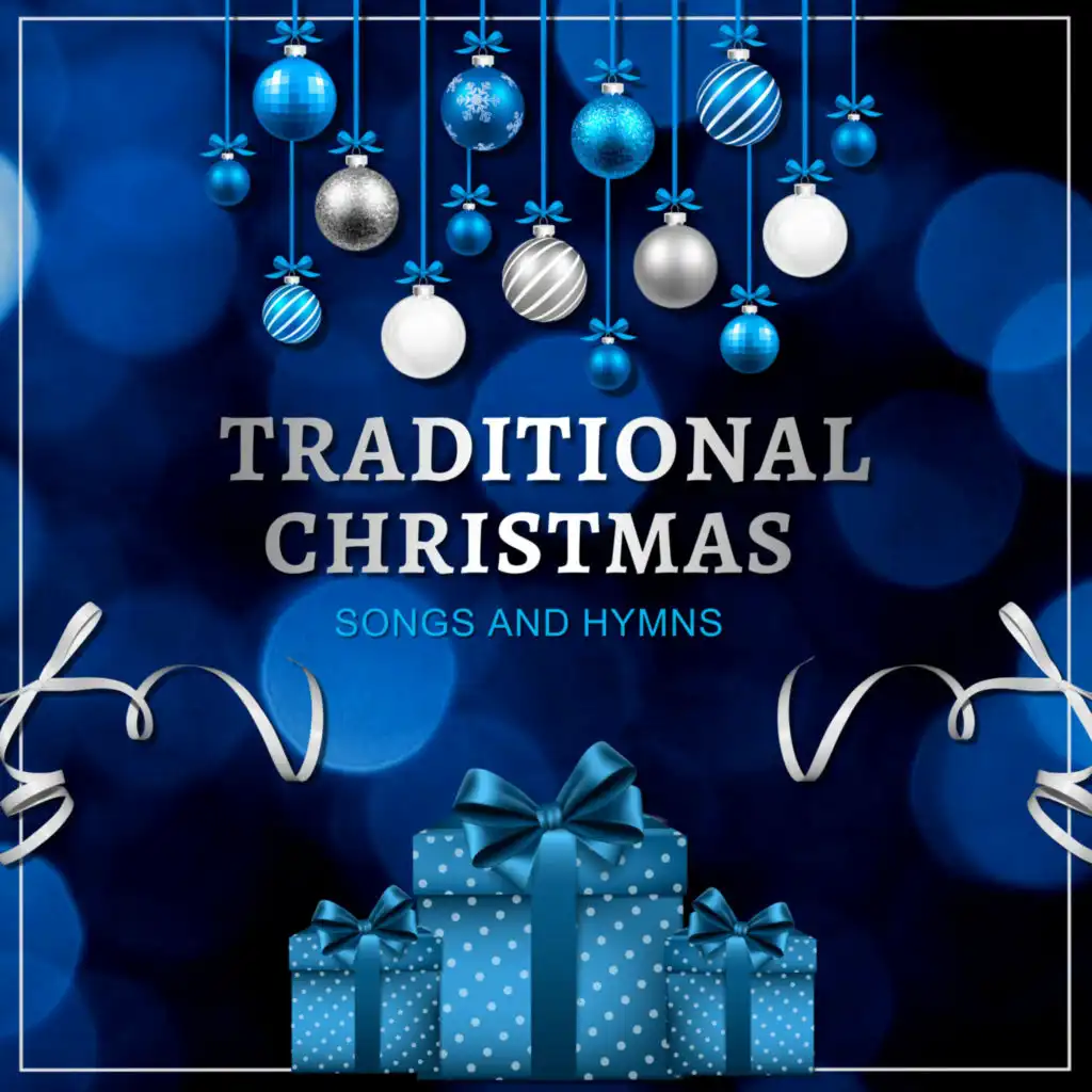 Traditional Christmas Songs And Hymns