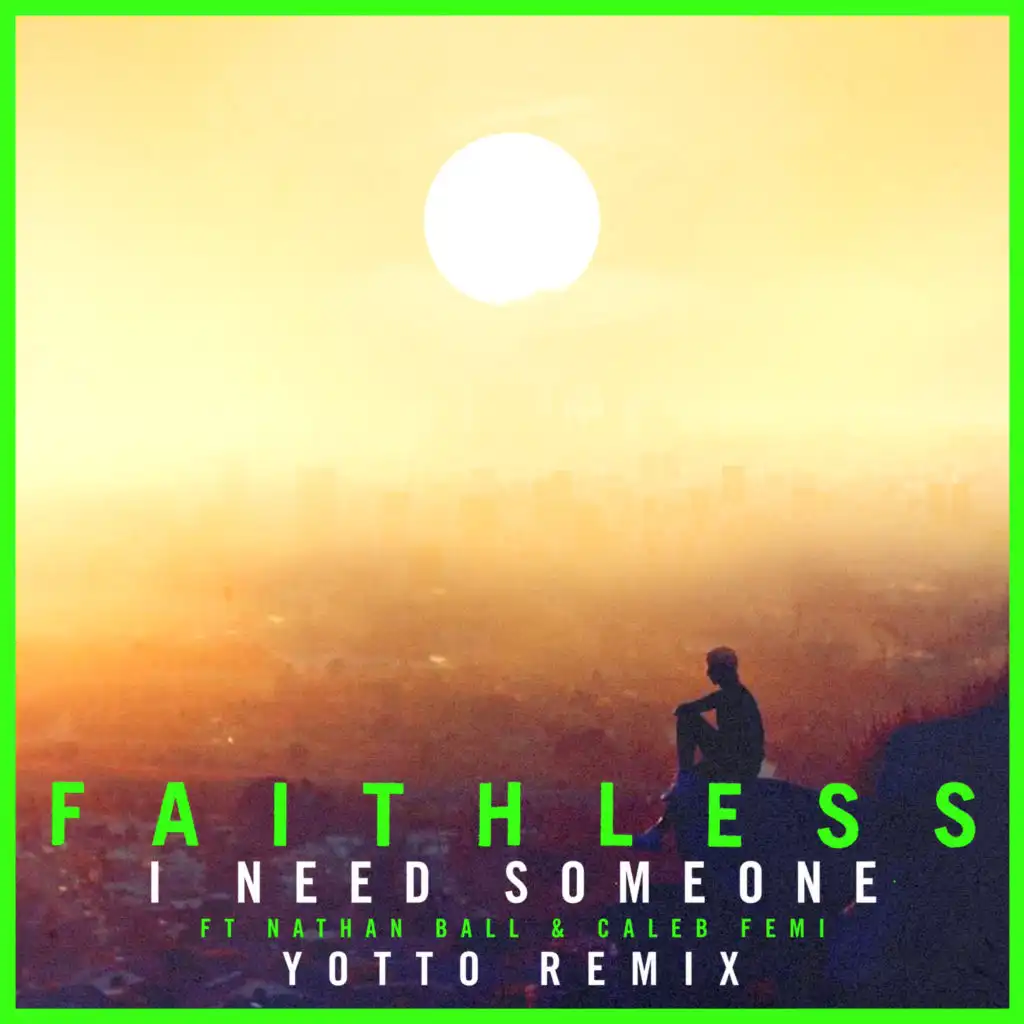 I Need Someone (feat. Nathan Ball & Caleb Femi) [Yotto Remix] [Edit]