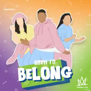 Born to Belong